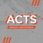 Acts - Mission Unstoppable